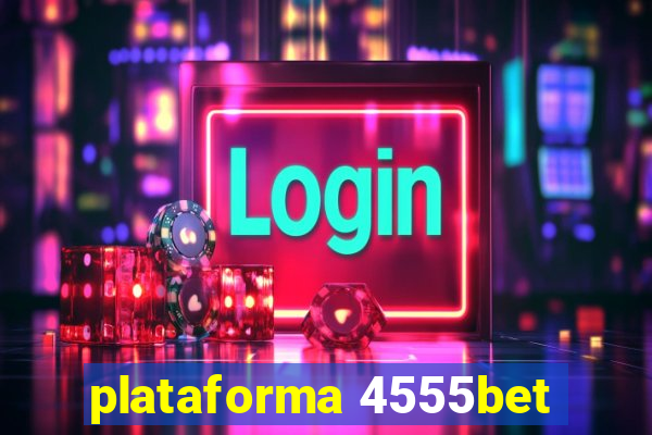 plataforma 4555bet